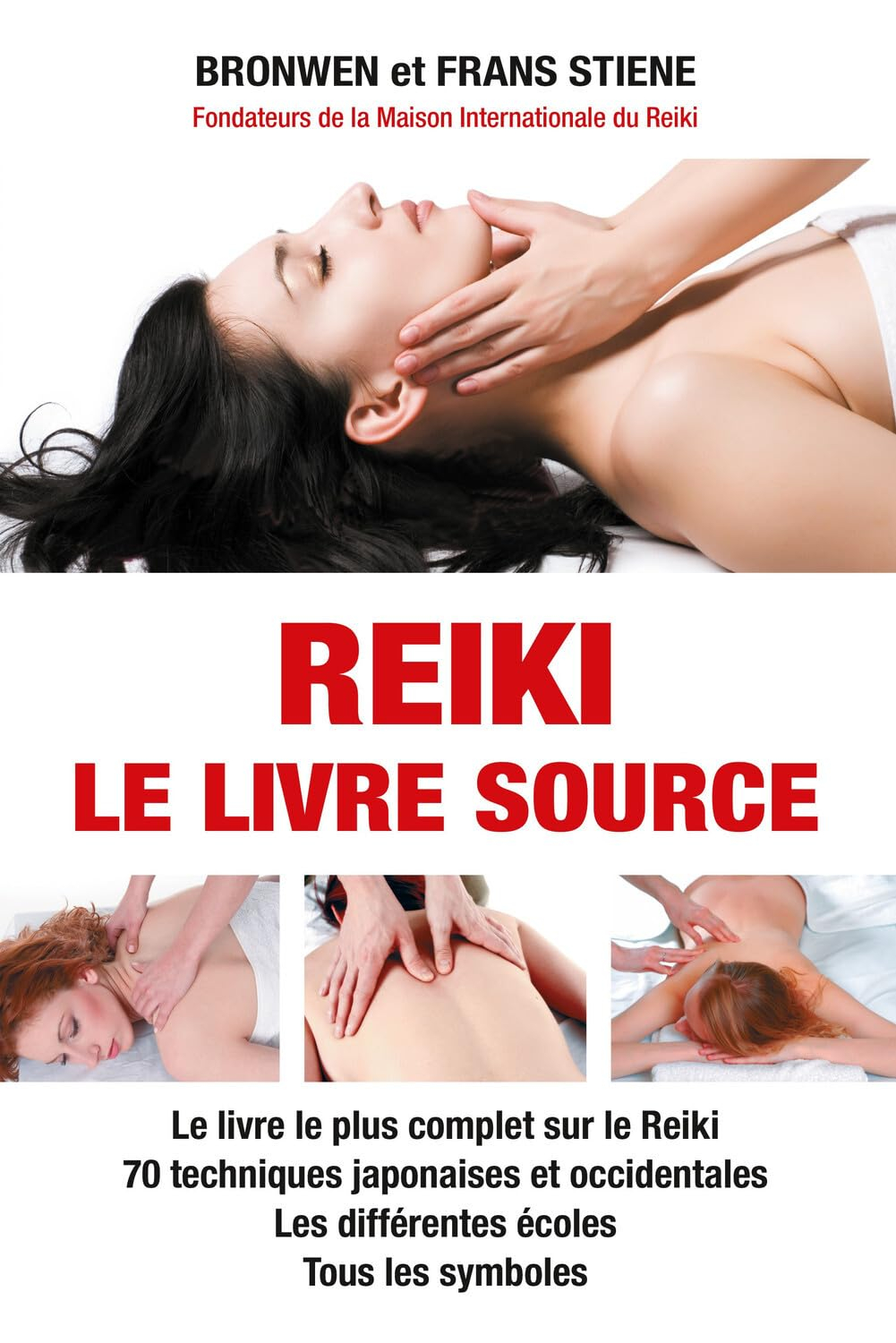 Reiki : le livre source : le livre le plus complet sur le reiki, 70 techniques japonaises et occiden