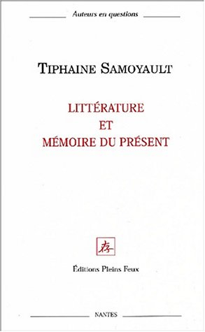 Littérature et mémoire du présent