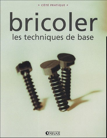 Bricoler : les techniques de base