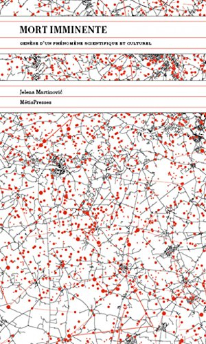 Mort imminente : genèse d'un phénomène scientifique et culturel