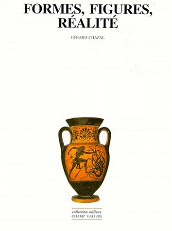 Formes, figures, réalité : esquisse d'une théorie de la forme