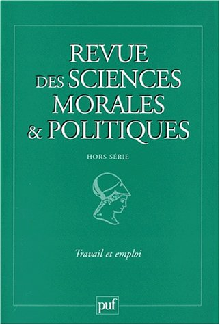 Revue des sciences morales et politiques. Travail et emploi