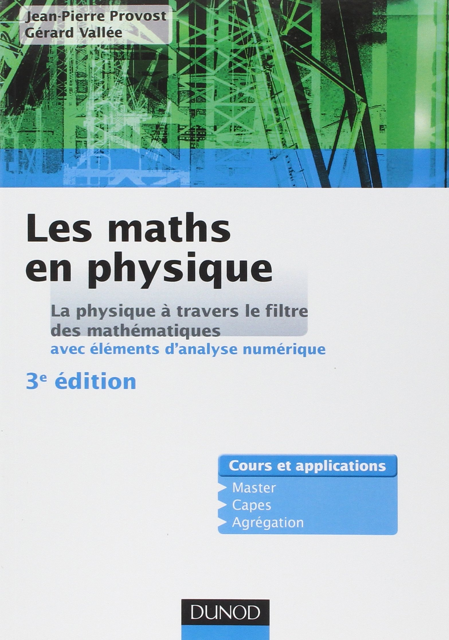 Les maths en physique : la physique à travers le filtre des mathématiques, avec éléments d'analyse n