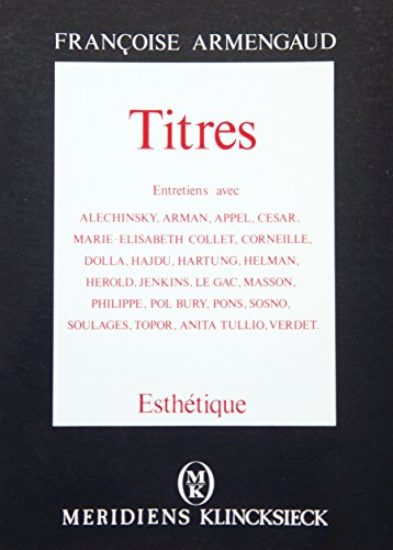 Titres : entretiens avec Alechinsky, Arman, Appel, César...