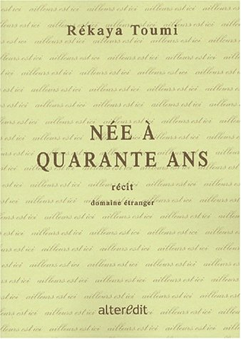 Née à quarante ans