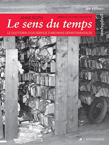 Le sens du temps : le quotidien d'un service d'archives départementales