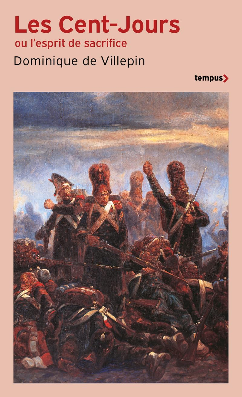 Les Cent-Jours ou L'esprit de sacrifice