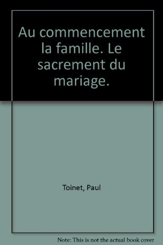 Au commencement la famille : le sacrement du mariage