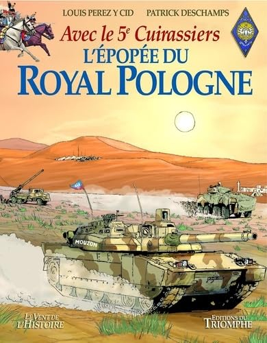 L'épopée du Royal Pologne : avec le 5e cuirassiers