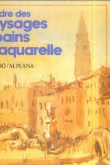 Peindre des paysages urbains à l'aquarelle