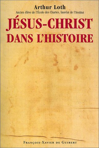 Jésus-Christ dans l'histoire : l'ère chrétienne, la date de naissance de Jésus Christ avec l'année d