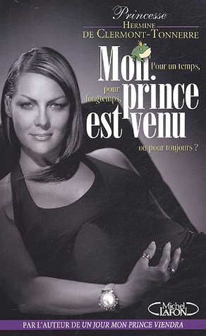 Mon prince est venu... : pour un temps, pour longtemps, ou pour toujours ?