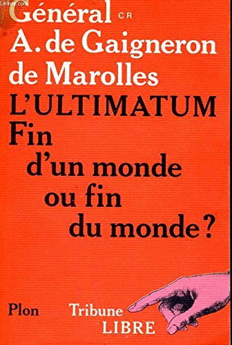 L'Ultimatum : Fin d'un monde ou fin du monde ?