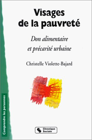 Visages de la pauvreté : don alimentaire et précarité urbaine