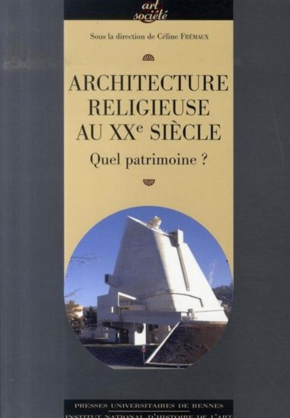 Architecture religieuse au XXe siècle : quel patrimoine ?