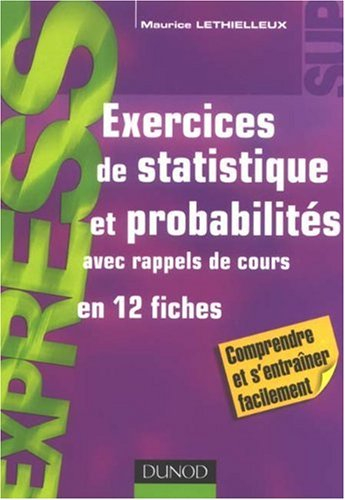 Exercices de statistique et probabilités : avec rappels de cours en 12 fiches