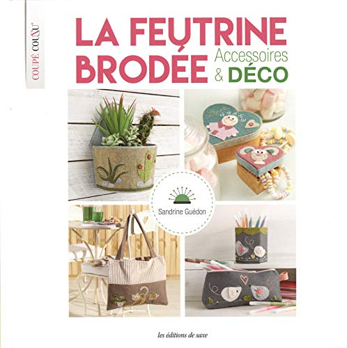 La feutrine brodée : accessoires & déco