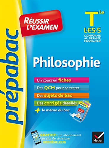 Philosophie terminale L, ES, S : réussir l'examen : conforme au dernier programme