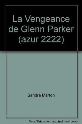 La vengeance de Glenn Parker