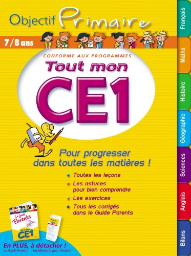 Tout mon CE1, 7-8 ans : pour progresser dans toutes les matières ! : conforme aux programmes