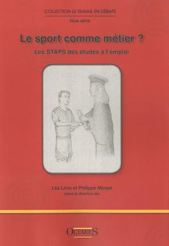 Le sport comme métier ? : les STAPS des études à l'emploi