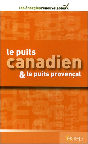 Le puits canadien et le puits provençal