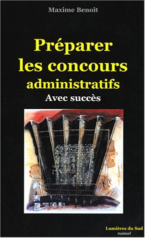 préparer les concours administratifs : avec succès