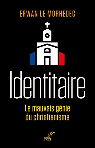 Identitaire : le mauvais génie du christianisme