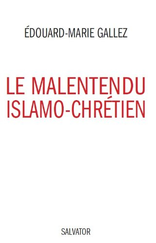 Le malentendu islamo-chrétien