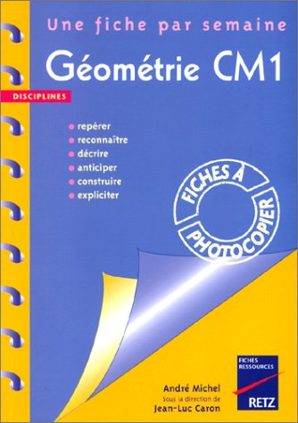 Géométrie CM1 : repérer, reconnaître, décrire, anticiper, construire, expliciter