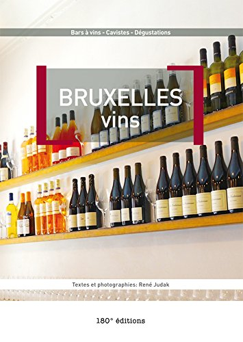 Bruxelle vins : bars à vins, cavistes, dégustations