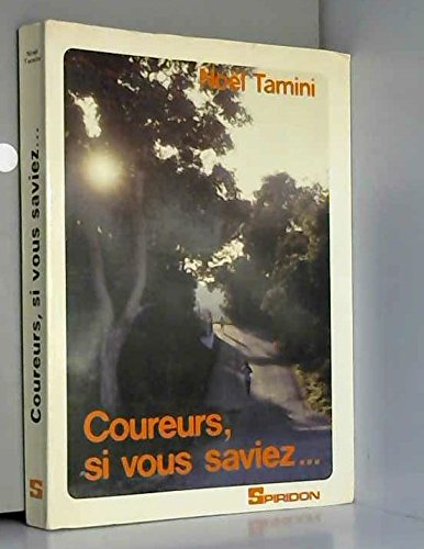 coureurs, si vous saviez