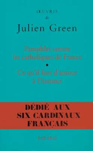 Pamphlet contre les catholiques de France. Ce qu'il faut d'amour à l'homme