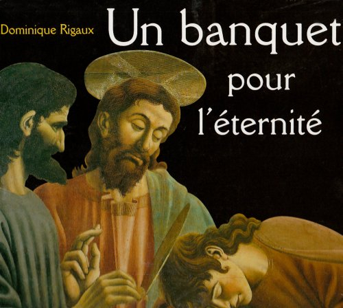 Un banquet pour l'éternité : la Cène d'Andrea del Castagno