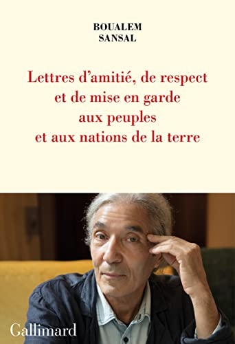 Lettre d'amitié, de respect et de mise en garde aux peuples et aux nations de la terre : aux bons so