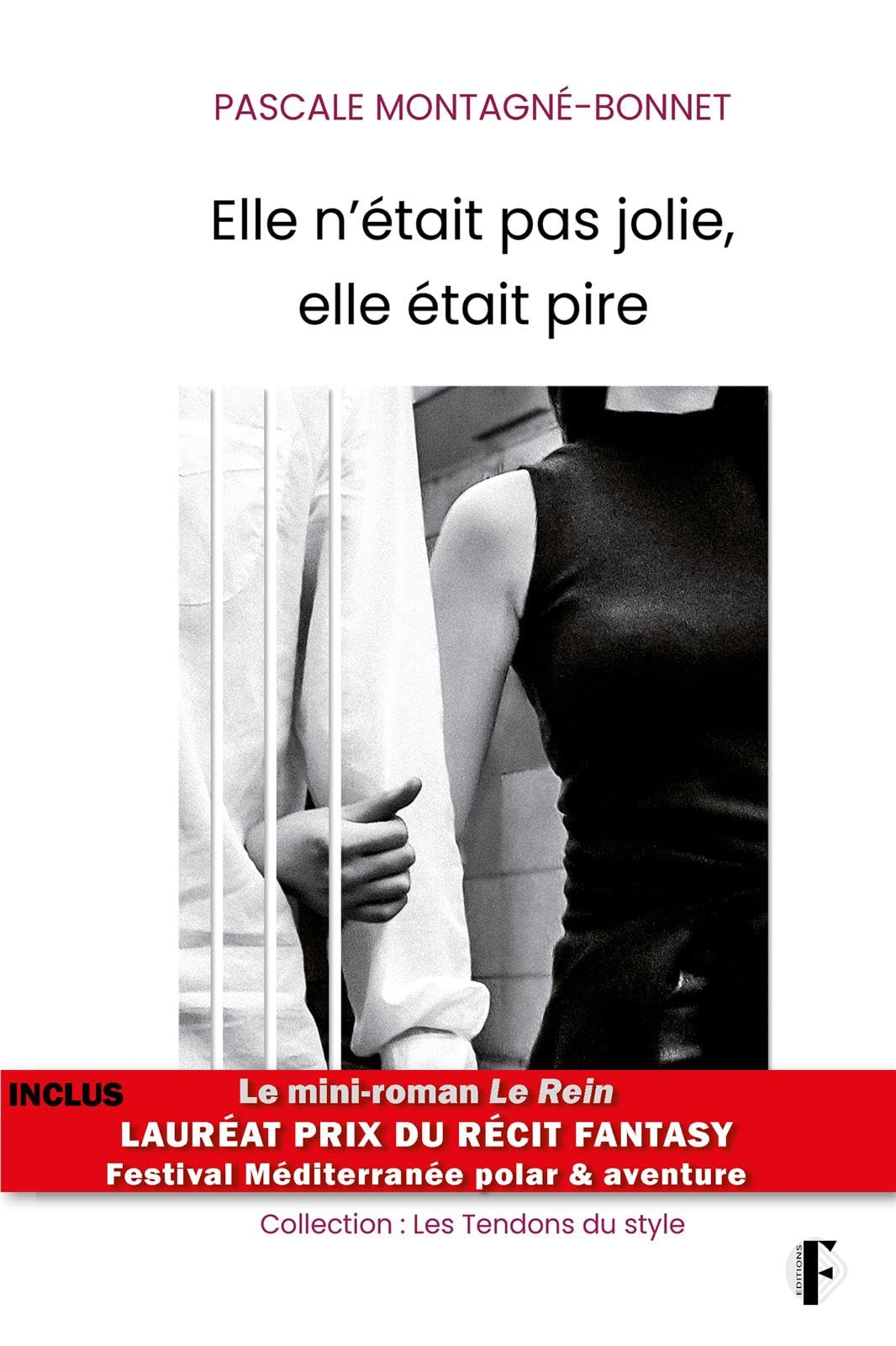 Elle n'était pas jolie, elle était pire