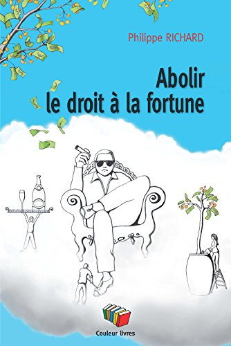 Abolir le droit à la fortune