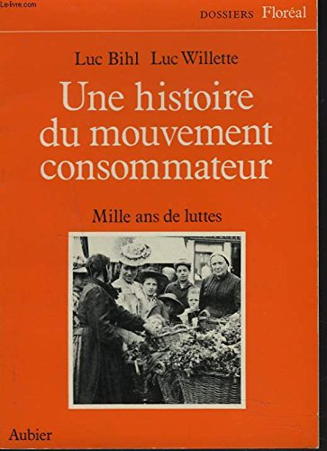 Une Histoire du mouvement consommateur : Mille ans de luttes