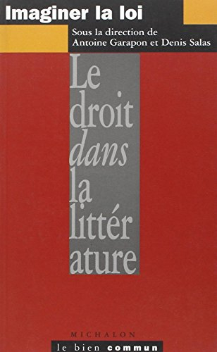 Imaginer la loi : le droit dans la littérature