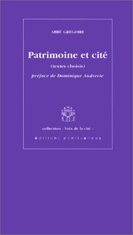 Patrimoine et cité : textes choisis