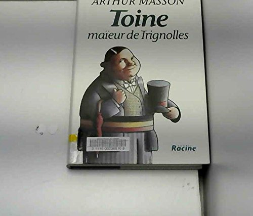 Toine maïeur de Trignolles