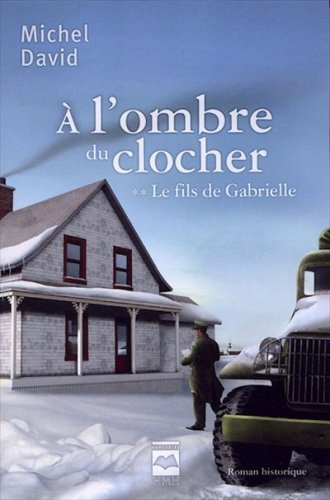 A l'Ombre du Clocher T 02 Le fils de Gabrielle
