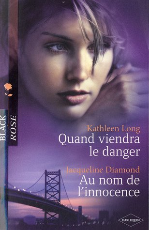 Quand viendra le danger. Au nom de l'innocence