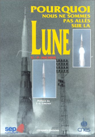 Pourquoi nous ne sommes pas allés sur la Lune
