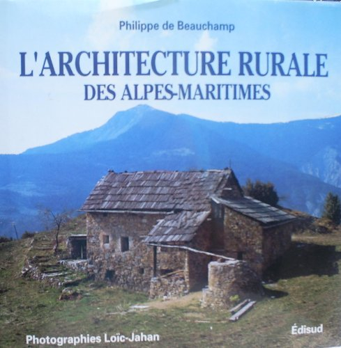 L'Architecture rurale dans les Alpes-Maritimes