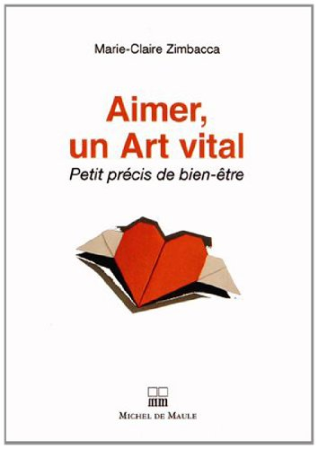 Aimer, un art vital : petit précis de bien-être