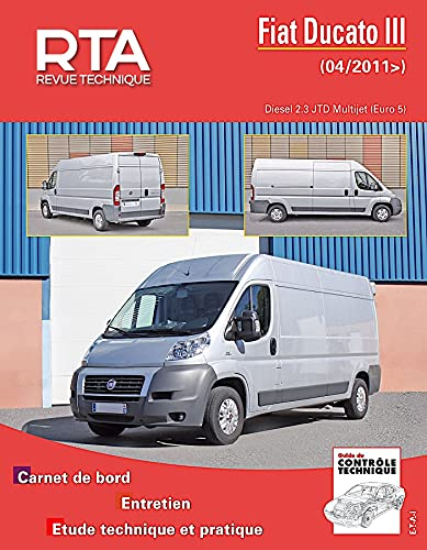 Revue technique automobile, n° B768. Fiat Ducato III 2.3 JTD et 150 CH (Euro 5)