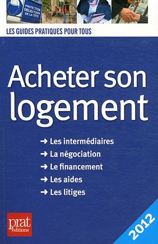 Acheter son logement : le guide pratique