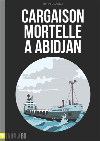 Cargaison mortelle à Abidjan