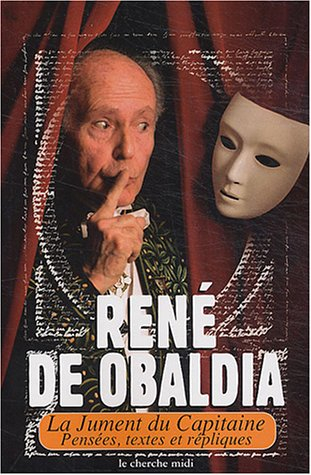 La jument du capitaine : pensées, textes et répliques